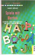 Harry Böseke: Spiele mit Worten Harry Böseke: Spiele mit Worten