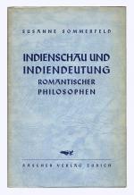 Indienschau und Indiendeutung romantischer Philosophen.