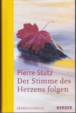 Pierre Stutz: Der Stimme des Herzens fol