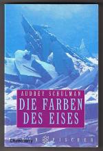 Audrey Schulman: Die Farben des Eises