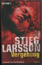 Stieg Larsson: Vergebung.