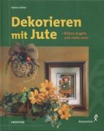 Dekorieren mit Jute. Blüten, Kugeln und vieles mehr.