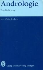 Walter Ludvik: Andrologie - Eine Einführ Walter Ludvik: Andrologie - Eine Einführ