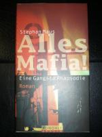 Stephan Maus: Alles Mafia! - Eine Gangst