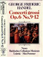 MC - George Frideric Handel - Concerti Grossi, Op. 6, No. 9-12