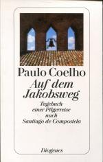 Paulo Coelho: Auf dem Jakobsweg - Tagebu