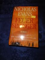 Nicholas Evans: Feuerspringer Nicholas Evans: Feuerspringer