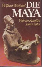 Die Maya - Volk im Schatten seiner Väter