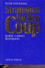 Peter Wendling: Strategien für den Coup