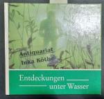Werner Fiedler: Entdeckungen unter Wasse