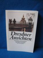 Friedrich Dieckmann: Dresdner Ansichten Friedrich Dieckmann: Dresdner Ansichten