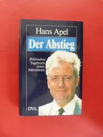 Hans Apel: Der Abstieg. Politisches Tage