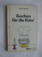 Tony Lawson: Kochen für die Katz Tony Lawson: Kochen für die Katz