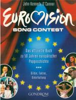 Eurovision Song Contest - Das offizielle Buch zu 50 Jahren europäischer popgeschichte