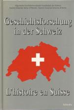 Geschichtsforschung in der Schweiz