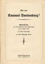 Wer war Emanuel Swedenborg?, Gedenkrede zur 250. Wiederkehr seines Geburtstages am 29. Januar 1938 am Radio Beromünster.