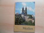 Meißen - Geschichte und Gesicht einer Stadt