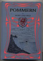 Pommern in Wort und Bild. im Auftr. d. Pestalozzivereins d. Provinz Pommern