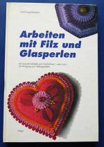 Arbeiten mit Filz und Glasperlen