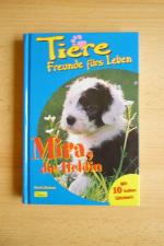 Mira, die Heldin Tiere - Freunde fürs Leben