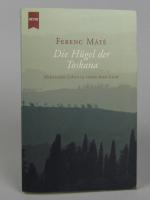 Ferenc Máté: Die Hügel der Toskana Ferenc Máté: Die Hügel der Toskana