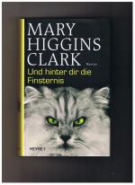 Clark Higgins, Mary: Und hinter dir die 