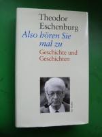 Theodor Eschenburg: Also hören Sie mal z