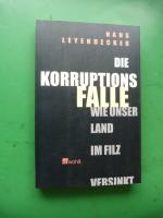 Hans Leyendecker: Die Korruptionsfalle. Hans Leyendecker: Die Korruptionsfalle.