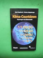 Klima-Countdown; Reportagen vom Klimawandel.