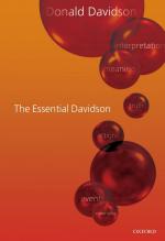 The Essential Davidson. Interpretation, Meaning, Truth, Actions, Events, Rationality