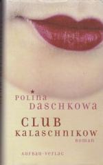 Polina Daschkowa: Club Kalaschnikow. Polina Daschkowa: Club Kalaschnikow.
