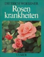 Dietrich Woessner: Rosenkrankheiten., Er