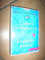 Angelika Schwarzhuber: Liebesschmarrn un Angelika Schwarzhuber: Liebesschmarrn un