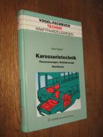 Karosserietechnik. Personenwagen, Nutzfahrzeuge und Omnibusse. Leichtbau, Werkstoffe, Fertigungstechniken, Konstruktion und Berechnung