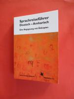 Sprachreiseführer Deutsch-Amharisch - Eine Begegnung mit Äthiopien