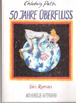 50 Jahre Überfluss -Ein Roman