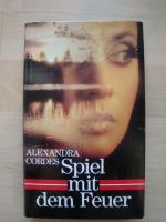 Alexandra Cordes: Spiel mit dem Feuer Alexandra Cordes: Spiel mit dem Feuer