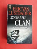 Lustbader, Eric van: Schwarzer Clan. Ein Lustbader, Eric van: Schwarzer Clan. Ein