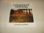 Lebensquell Hoffnung - Gedanken und Bilder