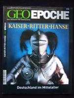 GEO Epoche - Kaiser, Ritter, Hanse. Nr. 25