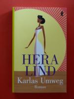 Hera Lind: Karlas Umweg Hera Lind: Karlas Umweg