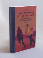 Oates, Joyce Carol: Unter Verdacht : die Oates, Joyce Carol: Unter Verdacht : die