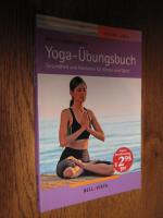 Yoga-Übungsbuch. Gesundheit und Harmonie für Körper und Geist