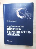 Einführung in die Röntgen-Feinstruktur-Analyse. Lehrbuch für Physiker, Chemiker, Physikochemiker, Metallurgen, Kristallographen und Mineralogen im 2. Studienabschnitt.