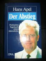 Hans Apel: Der Abstieg - Politisches Tag Hans Apel: Der Abstieg - Politisches Tag