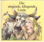 Die singende, klingende Linde. Ein sorbisches Märchen