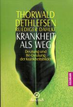 Krankheit als Weg - Deutung und Be-Deutung der Krankheitsbilder