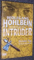 Wolfgang Hohlbein: Intruder, 3. Tag Wolfgang Hohlbein: Intruder, 3. Tag