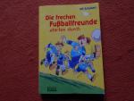 Ulli Schubert: Die frechen Fußballfreund