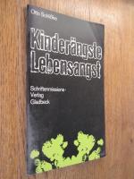 Otto Schlisske: Kinderängste, Lebensangs